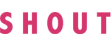 SHOUT